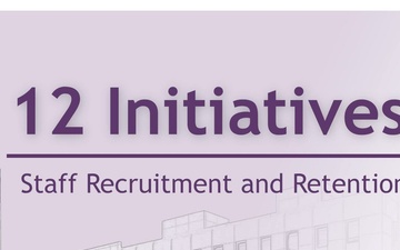 12 Initiatives-Staff Recruitment &amp; Retention