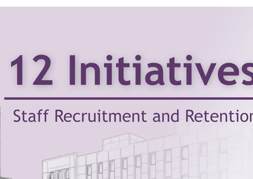 12 Initiatives: Staff Recruitment &amp; Retention