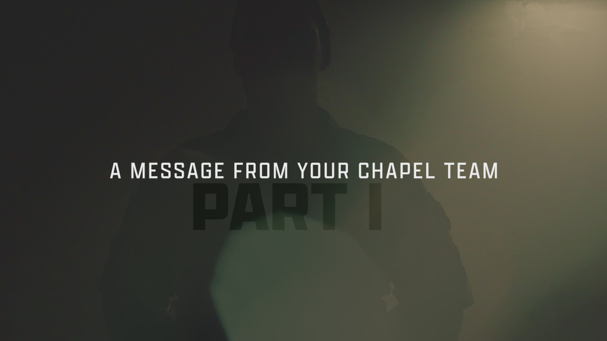 video thumbnail says a message from your chapel team part 1