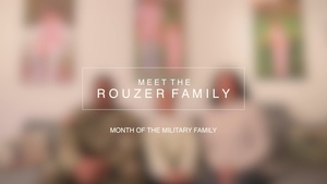 Month of the Military Family: Meet the Rouzer Family