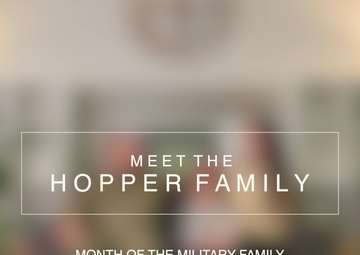 Month of the Military Family: Meet the Hopper Family