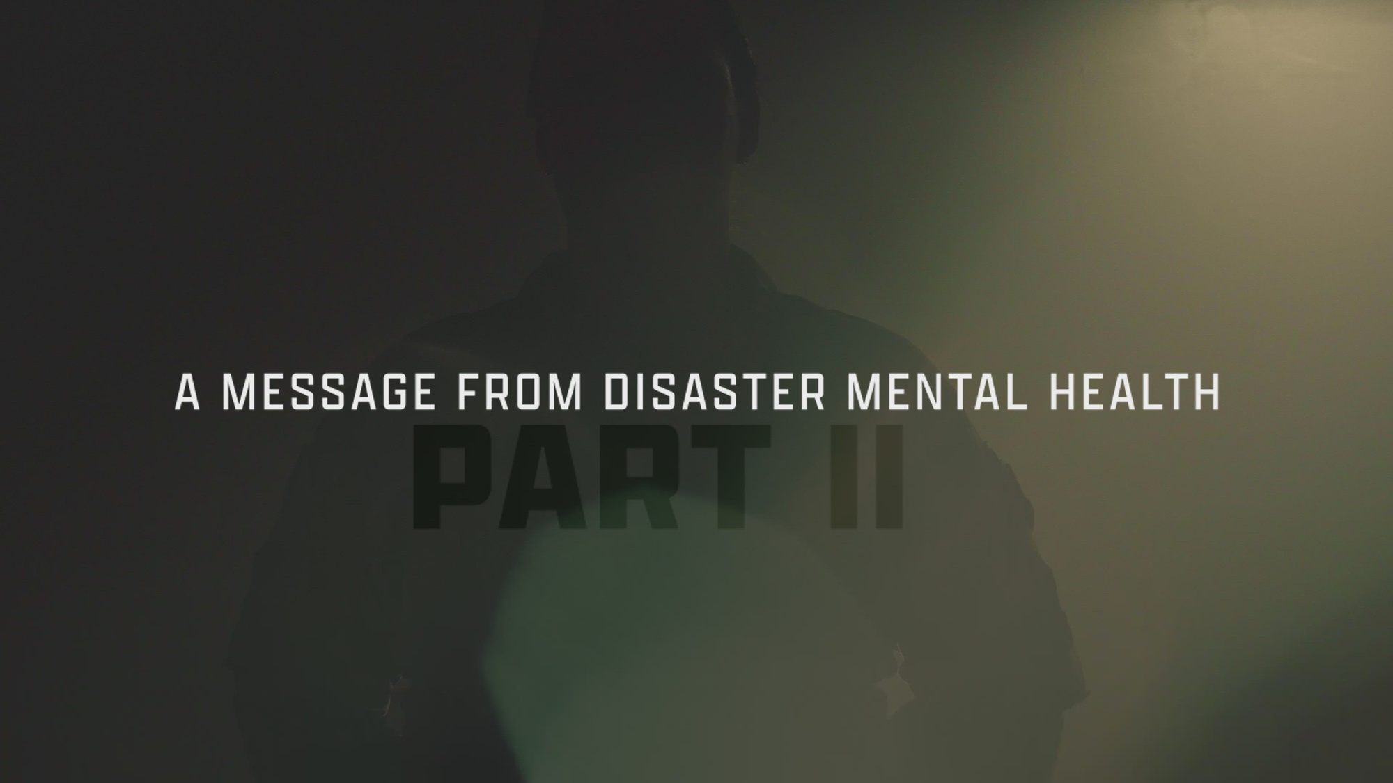 video thumbnail says a message from disaster mental health part 2