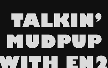 Talkin MUD PUP with EN2 Leadford