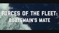 Forces of the Fleet: Boatswain's Mate
