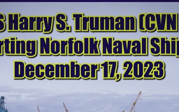 USS Harry S Truman (CVN 75) Departs Norfolk Naval Shipyard Dec. 17, 2023