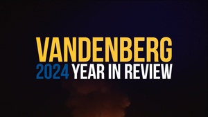 Vandenberg Space Force Base 2024 Year in Review