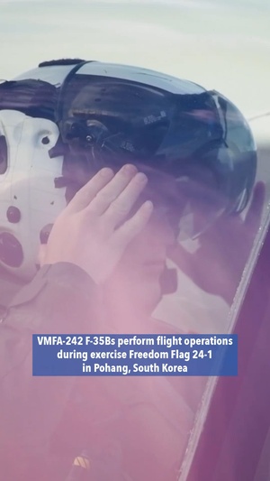 VMFA-242 F-35B flight operations exercise Freedom Flag 24-1 South Korea