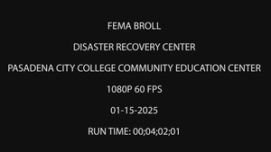 FEMA Opens Disaster Recovery Center in Pasadena for Wildfire Survivors