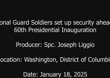 B-Roll: National Guard Soldiers Set Up Security Ahead of 60th Presidential Inauguration