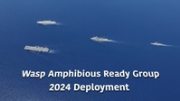 USS Wasp Deployment Wrap Up