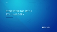 Storytelling With Still Imagery