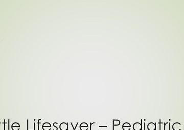 Little Lifesaver- Pediatric Basics