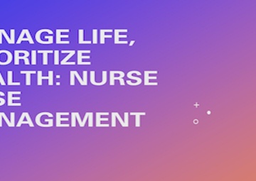 Manage Life, Prioritize Health: Nurse Case Management
