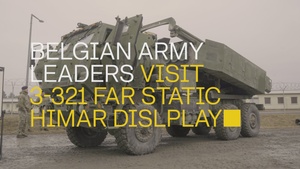 Belgian Army Leaders Visit 3-321 FAR Static HIMAR Display