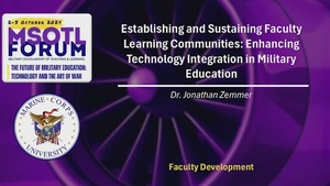 Establishing and Sustaining Faculty Learning Communities - Enhaning Technology Integration in Military Education