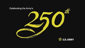 A Legacy is Sparked: Honoring 250 Years of Army Service