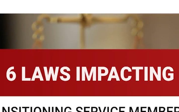 Six Laws Impacting Transitioning Service Members