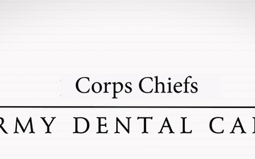 Army Dental Services - Corps Chiefs - Revised V2