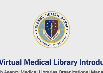 Defense Health Agency Virtual Medical Library Overview 2025