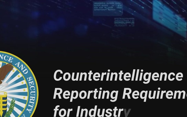 DCSA Security Training Counterintelligence Reporting Requirements for Industry