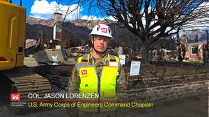 USACE Task Force Phoenix: Chaplain Lorenzen visits SoCal Wildfires impacted areas