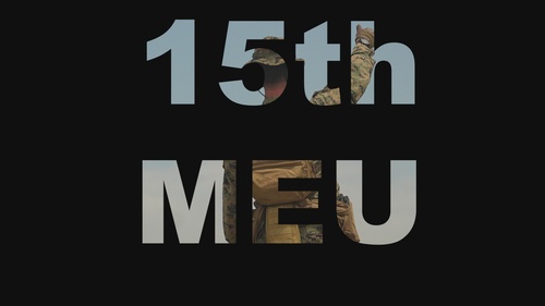 Reel: 15th MEU Conducts live-fire Training Table 3 - 6
