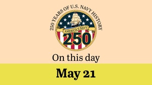 On This Day in Naval History: May 21 (Horizontal)