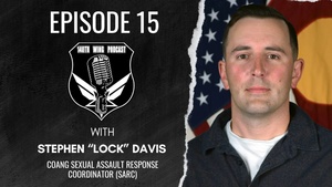 Ep. 15: Stephen "Lock" Davis, Sexual Assault Response Coordinator (SARC)
