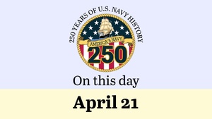 On This Day in Naval History: April 21 (Horizontal)