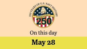 On This Day in Naval History: May 28 (Horizontal)