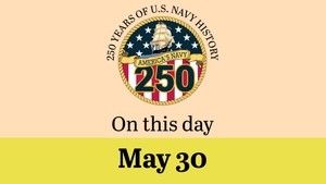 On This Day in Naval History: May 30 (Horizontal)