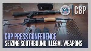 CBP Press Conference on Southbound Weapons Interdiction