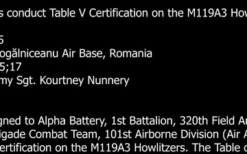 U.S. Soldiers conduct Table V Certification on the M119A3 Howlitzer in Romania