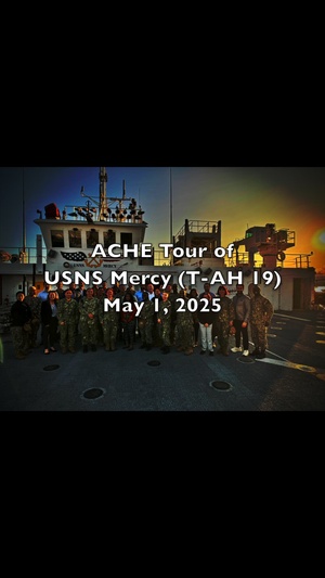 ACHE San Diego Members Tour USNS Mercy for Educational Event on Military Medicine and Global Health