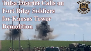 Tulsa District calls on Fort Riley engineers for for tower removal