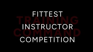 2025 Training Commands' Fittest Instructor Competition