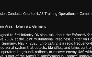 3rd Infantry Division Conducts Counter-UAS Training Operations – Combined Resolve 25-02
