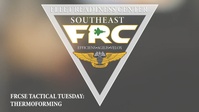 Tactical Tuesday: FRCSE Thermoforming kit boxes