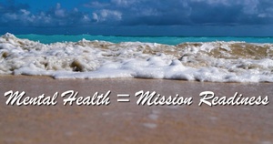Mental Health = Mission Readiness
