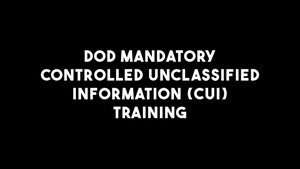 Controlled unclassified information ancillary training
