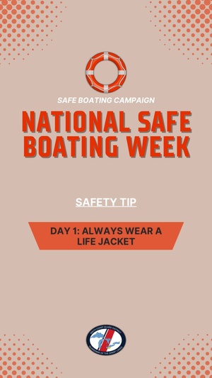 National Safe Boating Week - Wear a Life Jacket