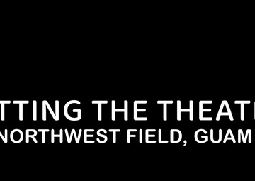 200th RED HORSE Helps to Set the Theater in Guam