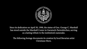The Making of the Statue: Gen. George C. Marshall