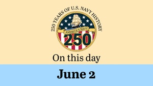 On This Day in Naval History: June 2 (Horizontal)