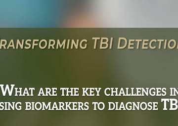 What Are Some Key Challenges in Using Biomarkers to Diagnose TBI? | Transforming TBI Detection