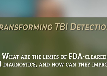 What Are the Limits of FDA-Cleared TBI diagnostics, and How Can They Improve? | Transforming TBI Detection