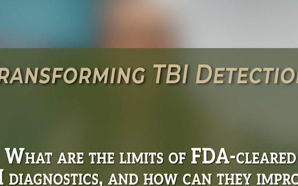 What Are the Limits of FDA-Cleared TBI diagnostics, and How Can They Improve? | Transforming TBI Detection