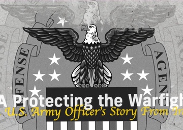 DLA Protecting the Warfighter, A U.S. Army Officer’s Story From Iraq