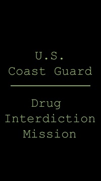 U.S. Coast Guard Drug Interdiction Mission