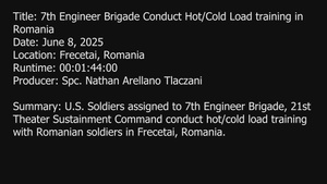 7th Engineer Brigade Conducts Hot/Cold Load Training in Romania